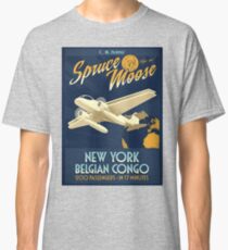 Fly the Spruce Moose Classic T-Shirt