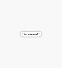 *is asexual* Sticker