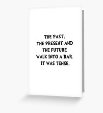 Tense Walk Into Bar Greeting Card