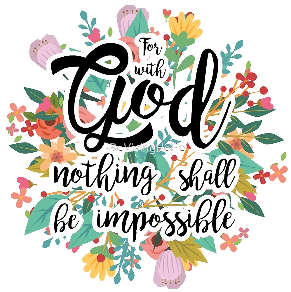 Luke 1 37 By ReVivingHoPe Redbubble luke-1-37-by-revivinghope-redbubble