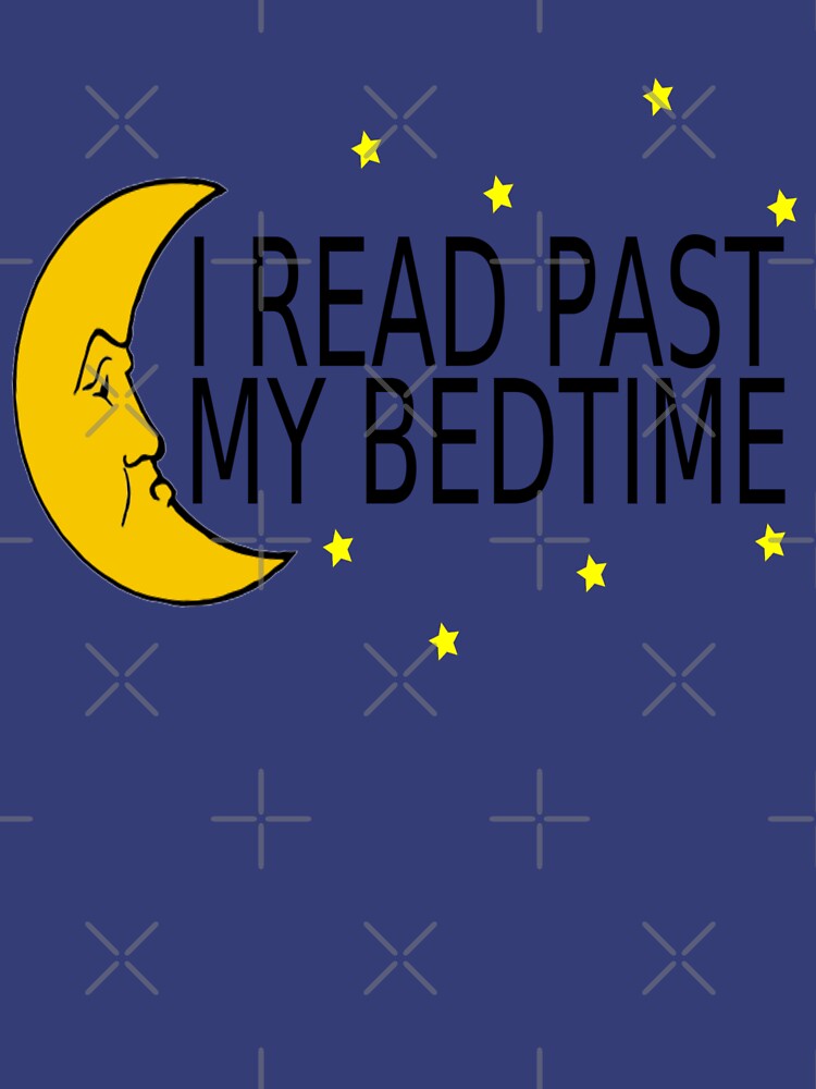 "I Read Past My Bedtime" Tshirt by coolfuntees Redbubble
