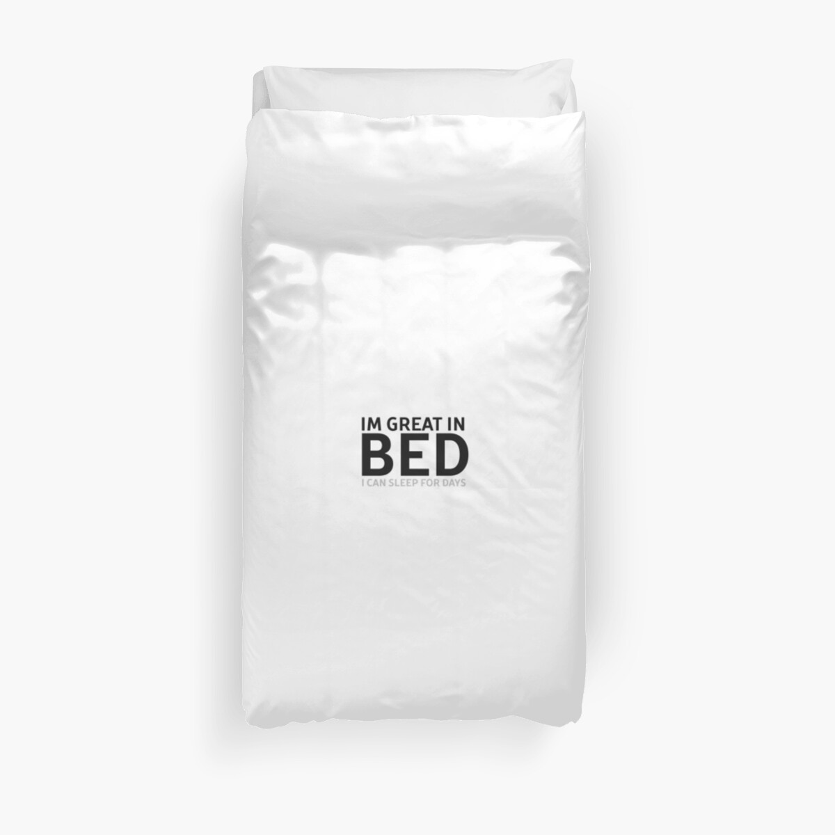 "Great in Bed Funny Sex Joke Humour Boyfriend Girlfriend" Duvet Cover