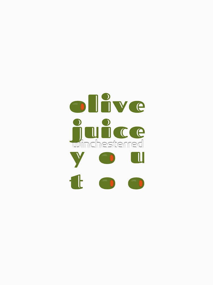 olive juice shirt