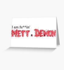 I am Fu**in' Mett Demon Grußkarte