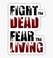 Fight The Dead/Fear The Living - The Walking Dead Sticker
