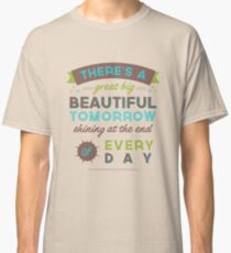 Beautiful Tomorrow (For light backgrounds) Classic T-Shirt