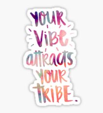Your Vibe Attracts Your Tribe Sticker