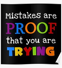 Mistakes Are Proof That You Are Trying Text Quote Poster