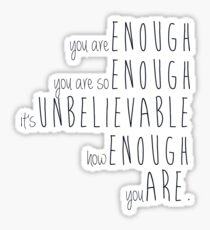 you are enough - sierra boggess Sticker
