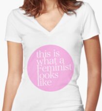 this is what a feminist looks like Women's Fitted V-Neck T-Shirt