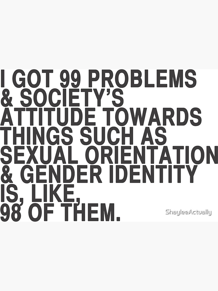 Got 99 Problems But A