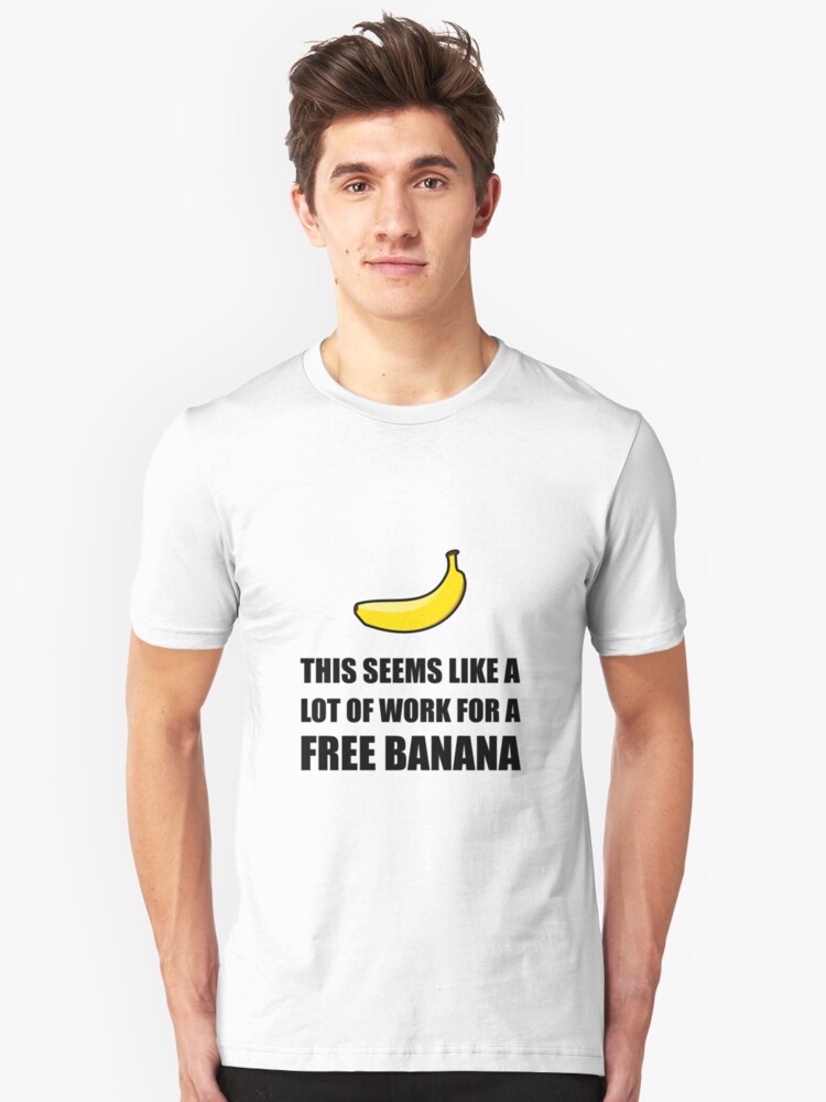 the free banana t shirts