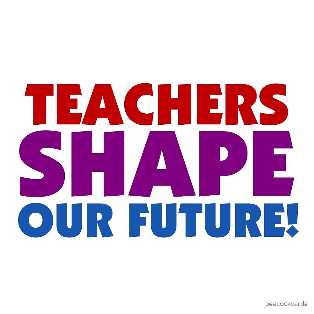 teachers shape the future essay