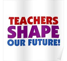 how do teachers shape the future essay