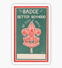Artist Posters The badge of better boyhood Boy Scouts of America 0443 Sticker