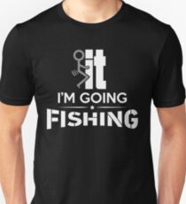 FCK IT I'M GOING FISHING Unisex T-Shirt
