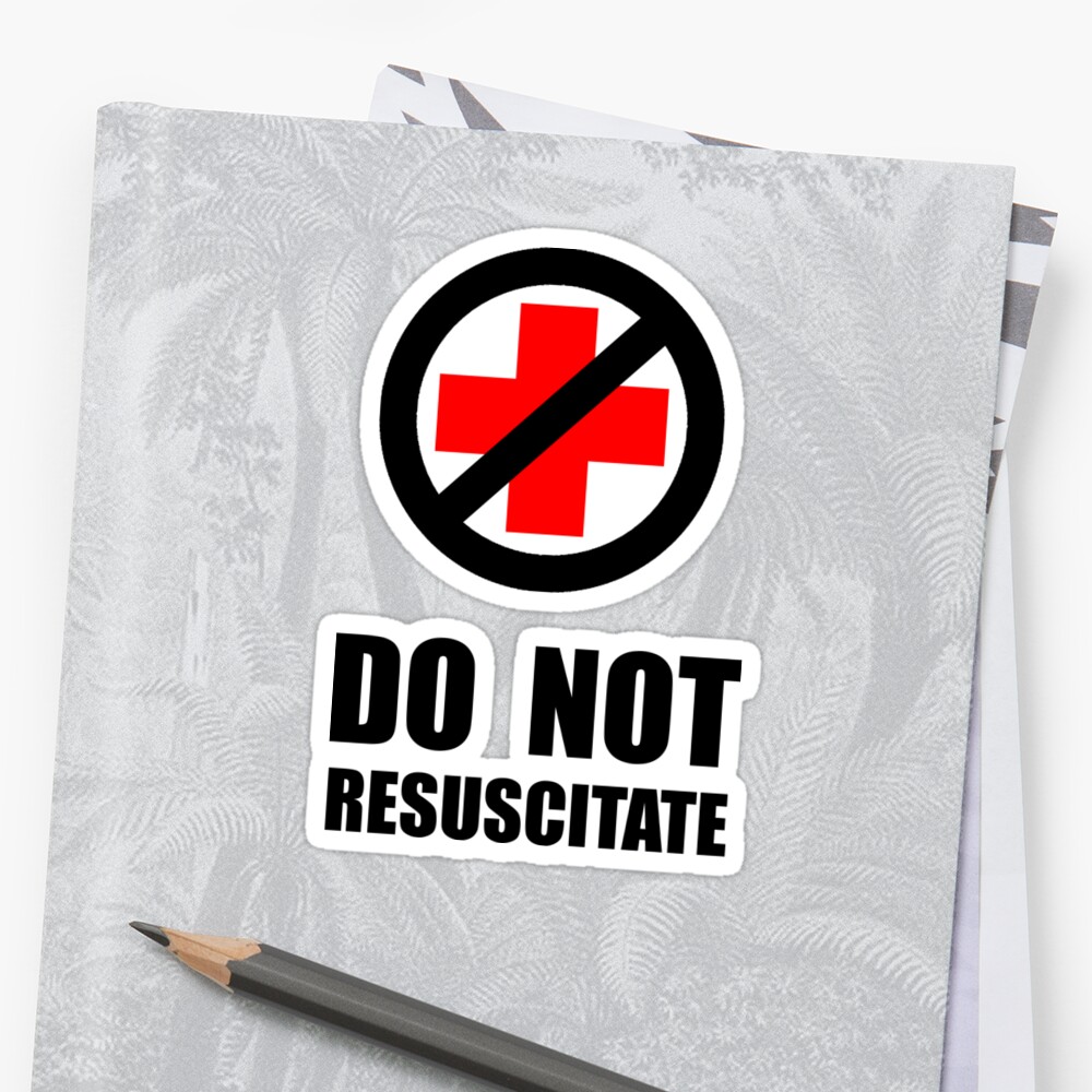 do-not-resuscitate-stickers-by-thebeststore-redbubble