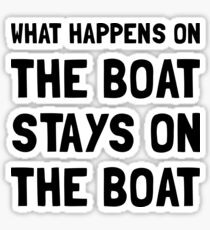 Happens On The Boat Sticker