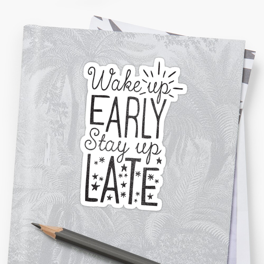 stay-up-late-sticker-by-cabinsupplyco-redbubble