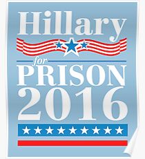 Hillary Clinton For Prison 2016 Gifts Poster