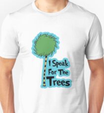 I Speak For The Trees Unisex T-Shirt