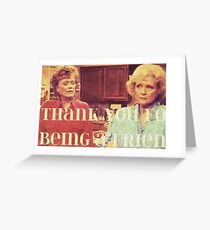 Thank You for Being a Friend Greeting Card
