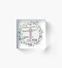 You're A Cool Mom Acrylic Block