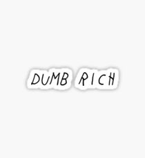 dumb rich Sticker