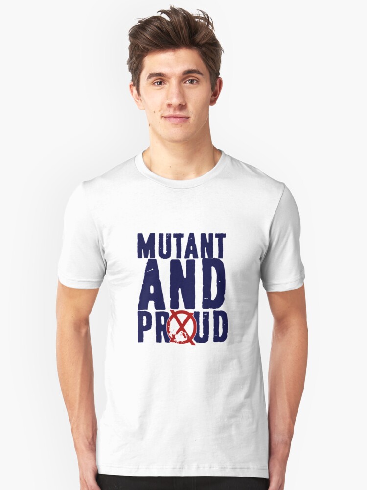 mutant and proud t shirt