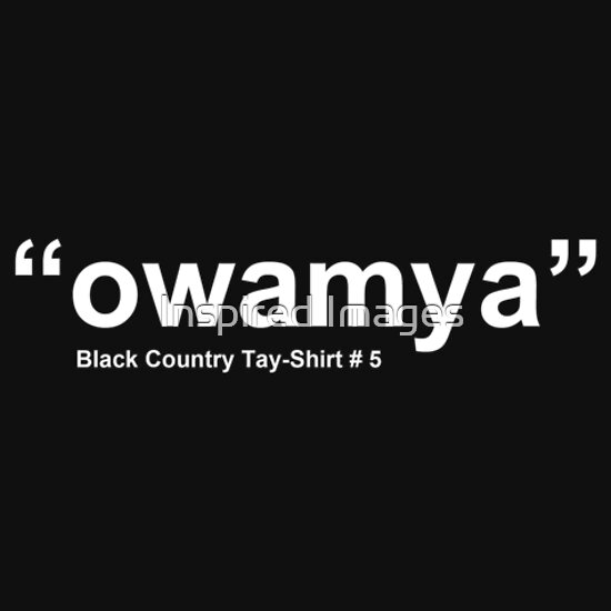  Black Country Sayings T Shirts Redbubble