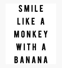 Smile like a monkey with a banana Photographic Print