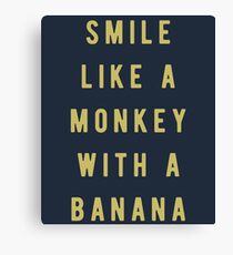 Smile like a monkey with a banana Canvas Print
