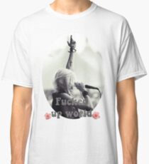 F*cked up world Classic T-Shirt