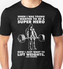 I Just Want To Lift Weights (Kai Greene) Unisex T-Shirt