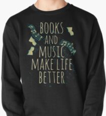 books and music make life better #1 Pullover