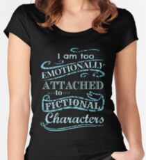 I am too emotionally attached to fictional characters #2 Women's Fitted Scoop T-Shirt