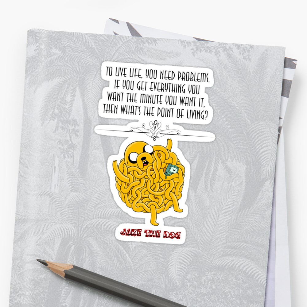 Adventure time jake the dog life quote funny dog puppy design