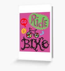 Go ride a Bike Greeting Card