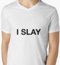 I Slay Men's V-Neck T-Shirt