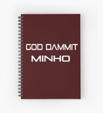 God Dammit Minho Spiral Notebook