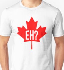 Canadian, eh? Unisex T-Shirt