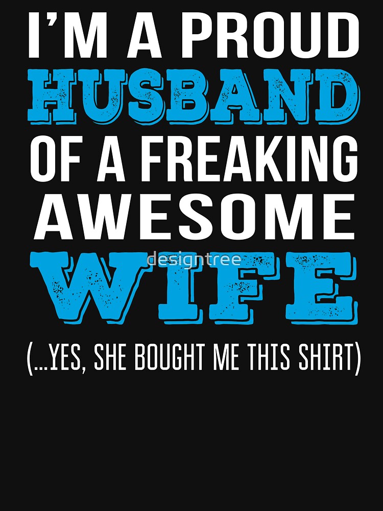 proud husband of a freaking awesome wife