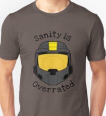 Sanity is Overrated Unisex T-Shirt