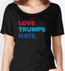 Love Trumps Hate Women's Relaxed Fit T-Shirt