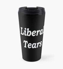 Liberal Tears - Black Travel Mug