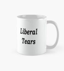 Liberal Tears - White Mug