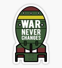 War Never Changes (Nuke) Sticker