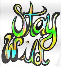 Stay Wild Poster