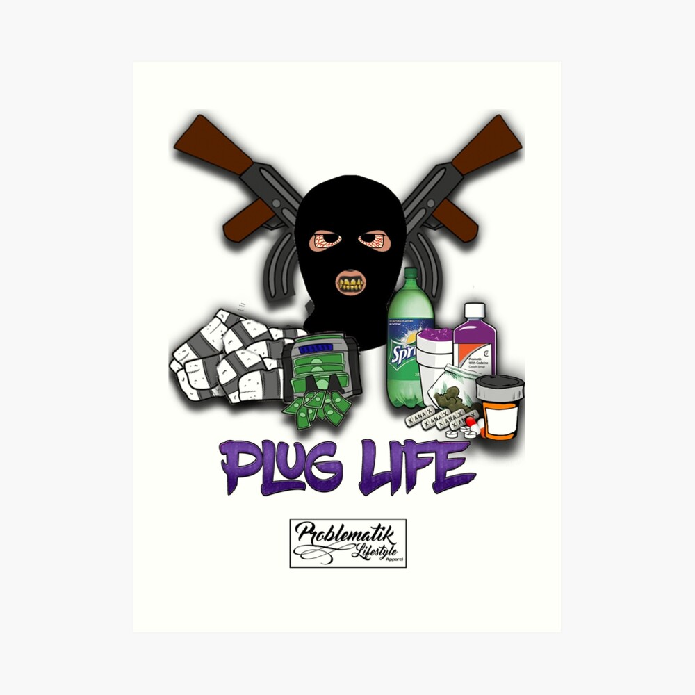"Drug Lord Plug Life" Art Print by InkNoizeKrew Redbubble