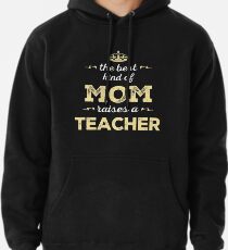 Sudadera con capucha El mejor tipo de mamá levanta un maestro. Regalo para mamá